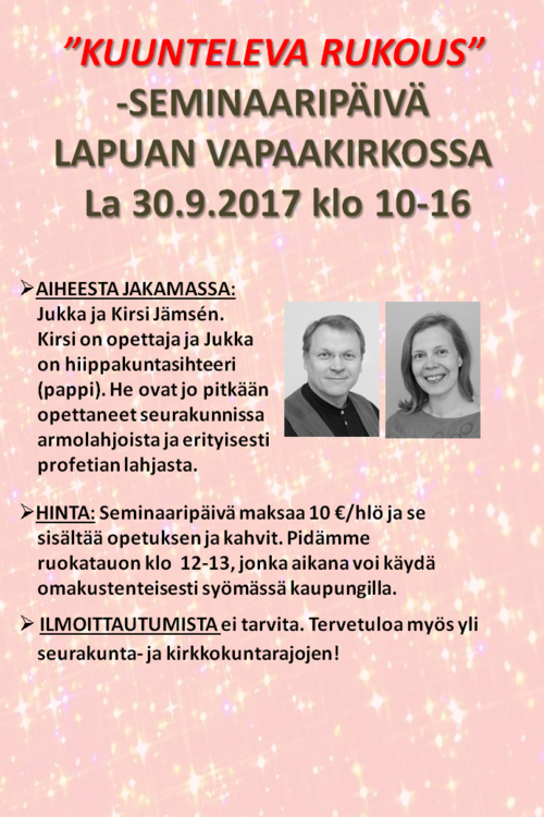 Kuunteleva rukous -seminaaripäivä Lapuan vapaakirkossa Kuunteleva rukous -seminaaripäivä Lapuan vapaakirkossa