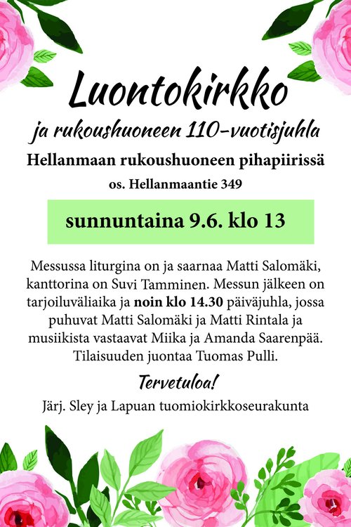 Luontokirkko ja Hellanmaan rukoushuoneen 110-vuotisjuhla Luontokirkko ja Hellanmaan rukoushuoneen 110-vuotisjuhla