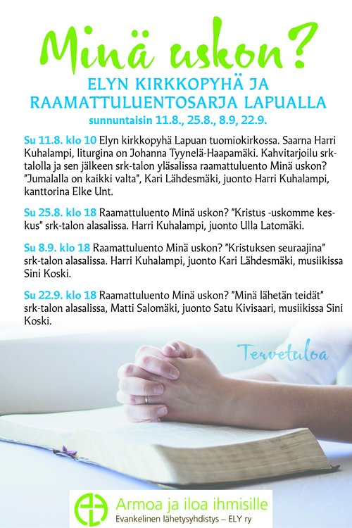 Minä uskon? Raamattuluentosarja jatkuu Minä uskon? Raamattuluentosarja jatkuu